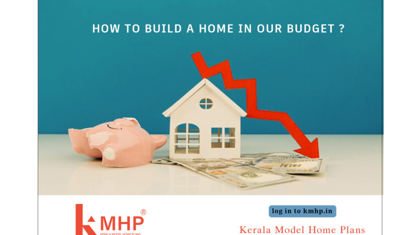 HOW TO BUILD A HOUSE IN OUR BUDGET