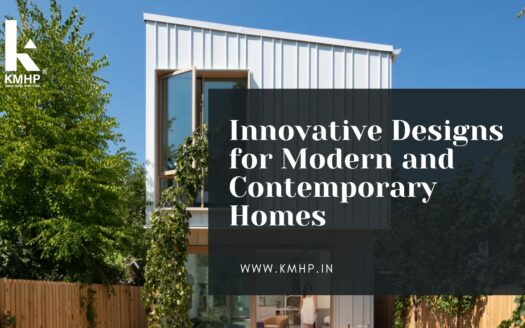 Innovative designs for modern and contemporary homes