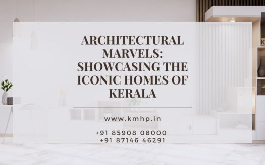 Architectural Marvels: Showcasing the Iconic Homes of Kerala