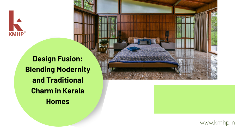 Design Fusion: Blending Modernity and Traditional Charm in Kerala Homes