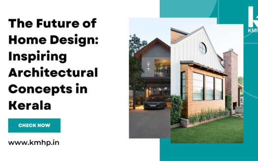 The Future of Home Design: Inspiring Architectural Concepts in Kerala