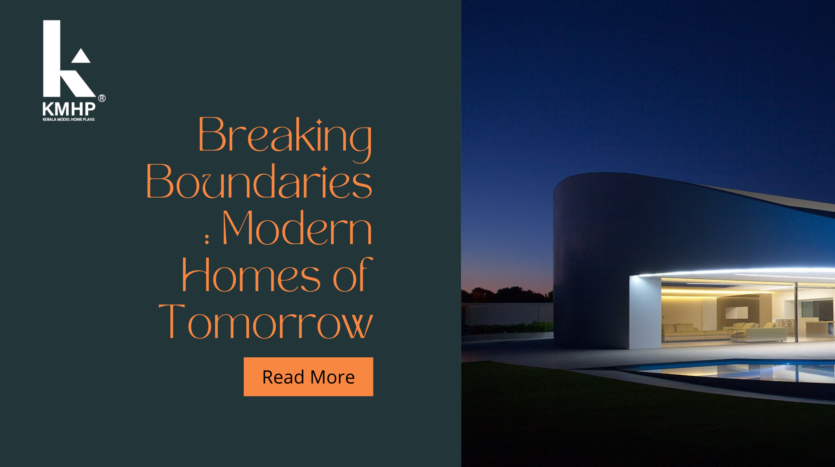 Breaking Boundaries: Modern Homes of Tomorrow