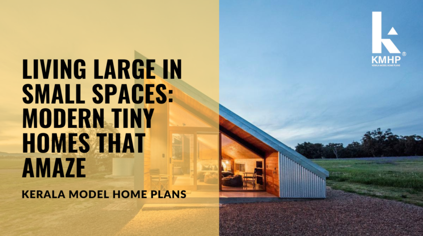 Living Large in Small Spaces: Modern Tiny Homes That Amaze