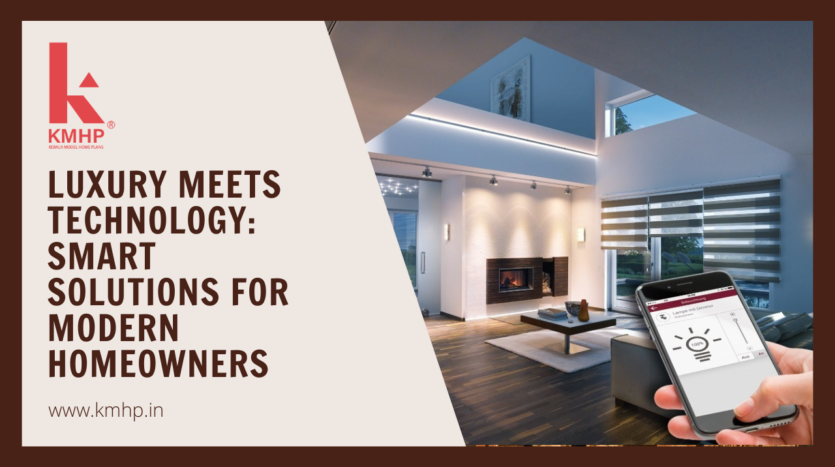 Luxury Meets Technology: Smart Solutions for Modern Homeowners