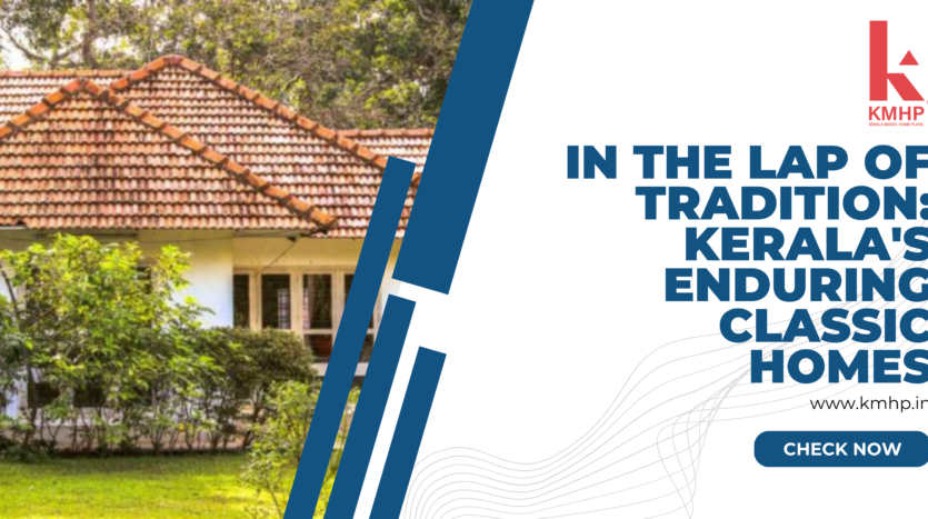 Kerala's Enduring Classic Homes