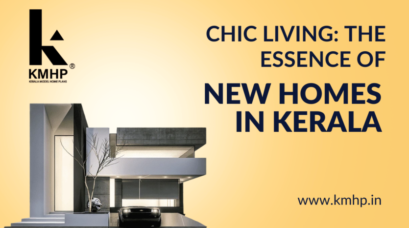 Chic Living: The Essence of New Homes in Kerala