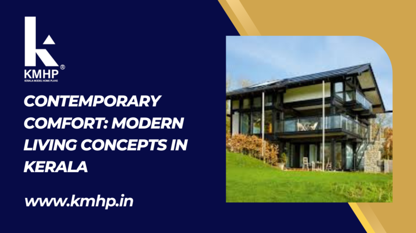 Contemporary Comfort: Modern Living Concepts in Kerala