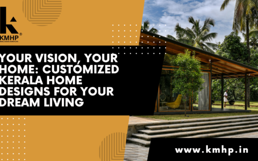 Your Vision, Your Home: Customized Kerala Home Designs for Your Dream Living