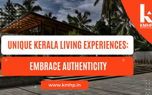 Unique Kerala Living Experiences: Embrace Authenticity