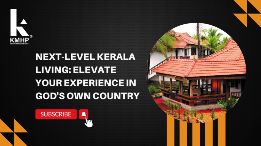 Next-Level Kerala Living: Elevate Your Experience in God's Own Country